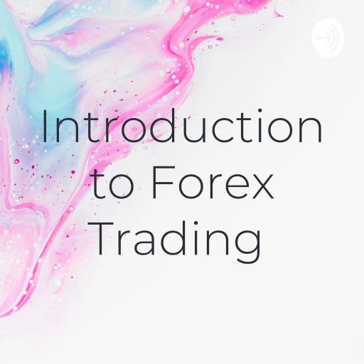 Introduction to Forex Trading – Beginners Guide