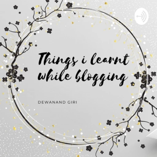 Things I learnt while Blogging