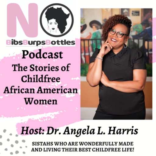 #NoBibsBurpsBottles: The Stories of African American Women Without Children