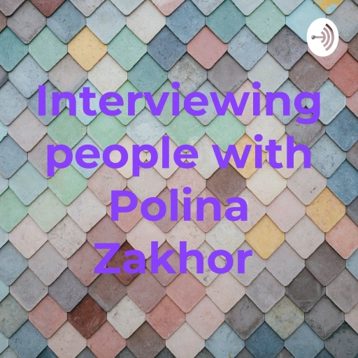 Interviewing people with Polina Zakhor