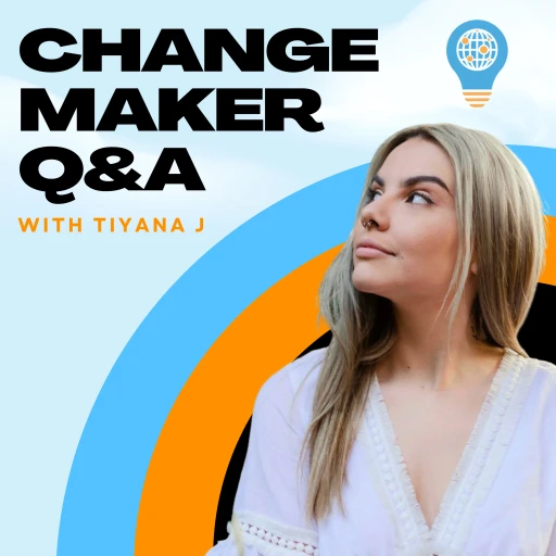 Changemaker Q&A