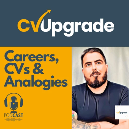 Careers, CVs & Analogies – And all the BS in between!