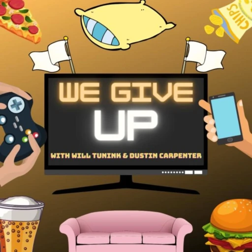 We Give Up Podcast