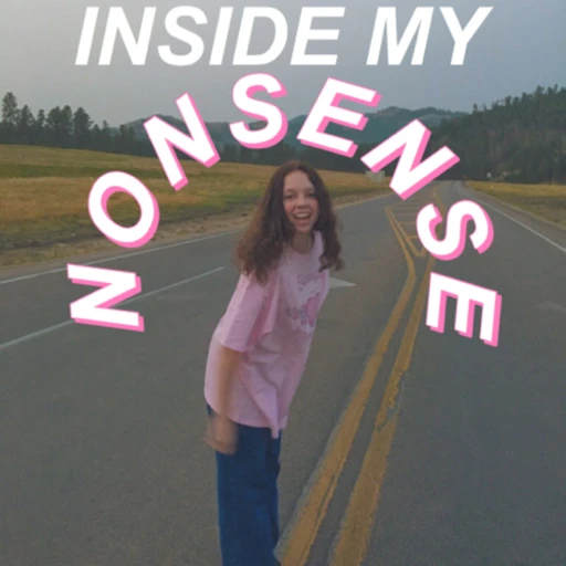 Inside My Nonsense