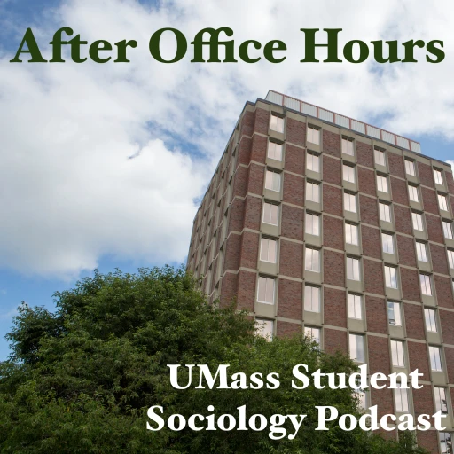 After Office Hours: UMass Sociology