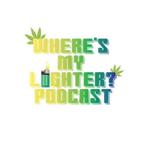 Where’s My Lighter Podcast