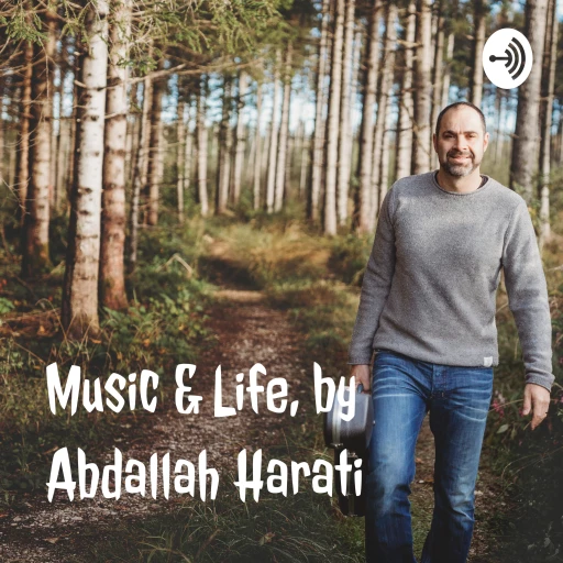 Music & Life, by Abdallah Harati