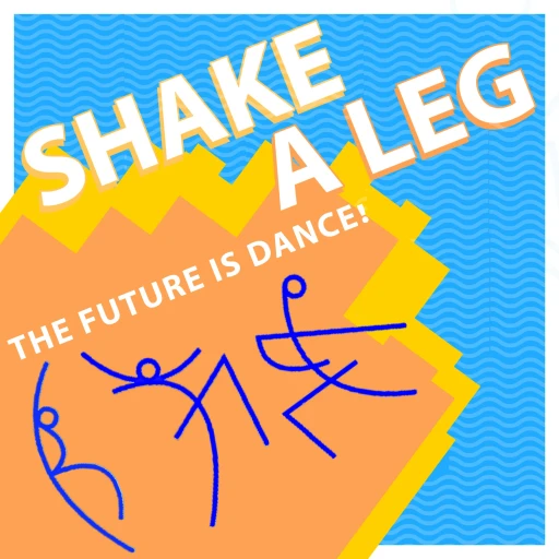 Shake A Leg – Dancing Into The Future