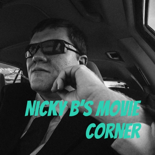 Nicky B’s Movie Corner