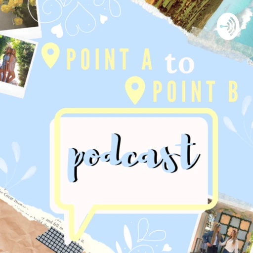 Point A to Point B Podcast