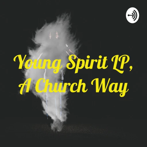 Young Spirit LP, A Church Way