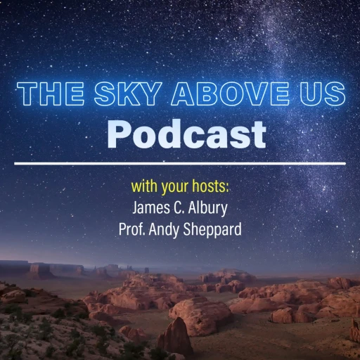 The Sky Above Us Podcast