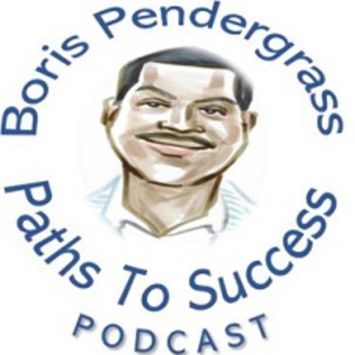 Paths To Success with Boris Pendergrass