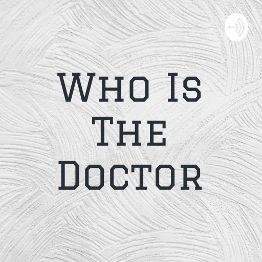 Who Is The Doctor