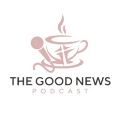 The Good News Podcast