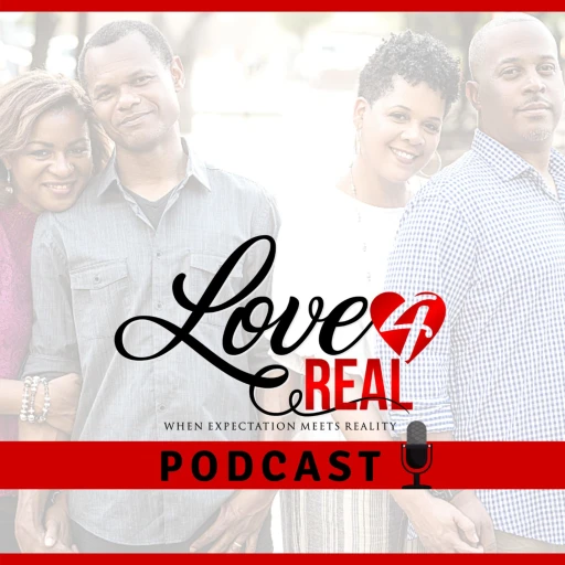 #Love4Real Relationship & Marriage Podcast