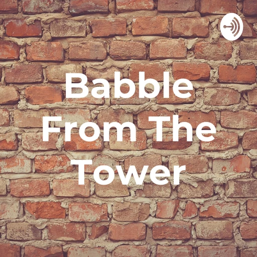 Babble From The Tower