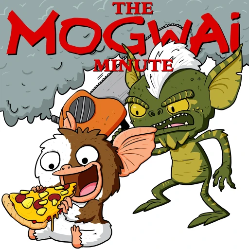 The Mogwai Minute