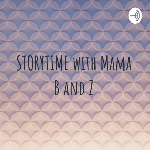 STORYTIME with Mama B and Z