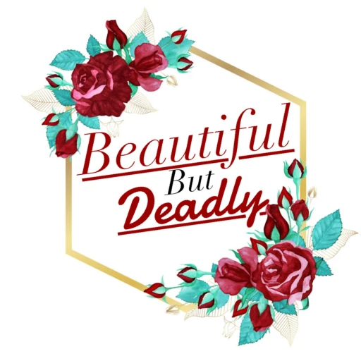 Beautiful But Deadly