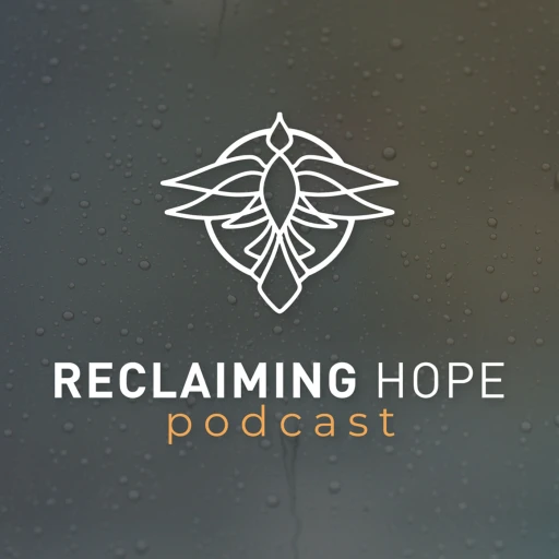 Reclaiming Hope