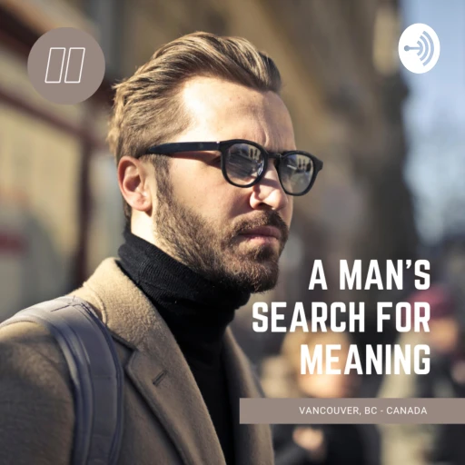 A Man’s Search For Meaning