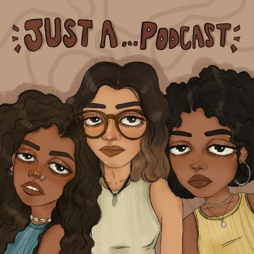 Just A… Podcast