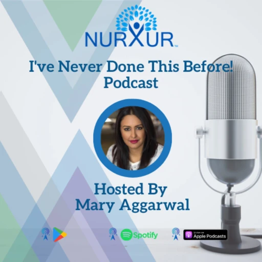 I’ve Never Done This Before! Hosted By Mary Aggarwal.