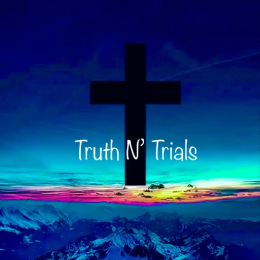 Truth N’ Trials