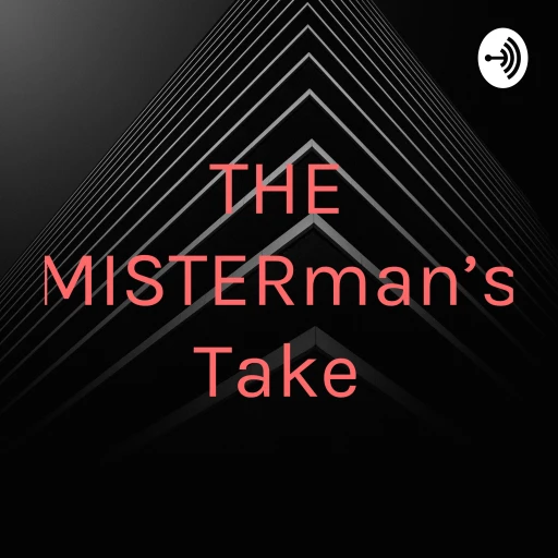 THE MISTERman’s Take