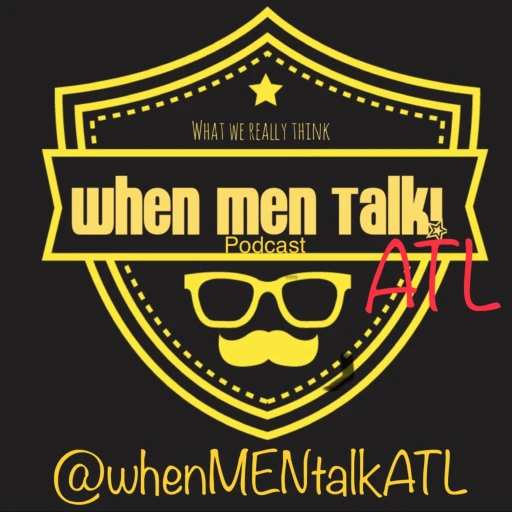 When Men Talk ATL