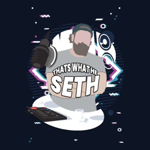 Thats what he Seth