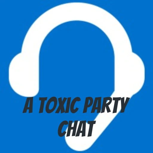 A Toxic Party Chat