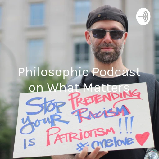 Philosophic Podcast on What Matters: From student of Ethics