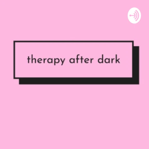 therapy after dark