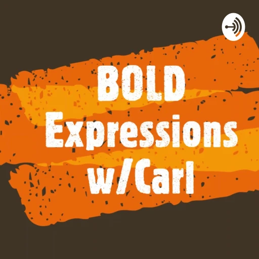 Bold Expressions w/ Carl