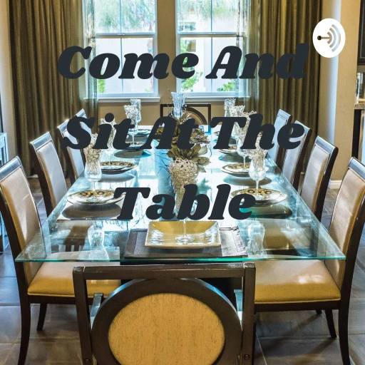 Come And Sit At The Table