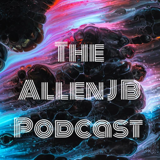 The Allen J B Podcast