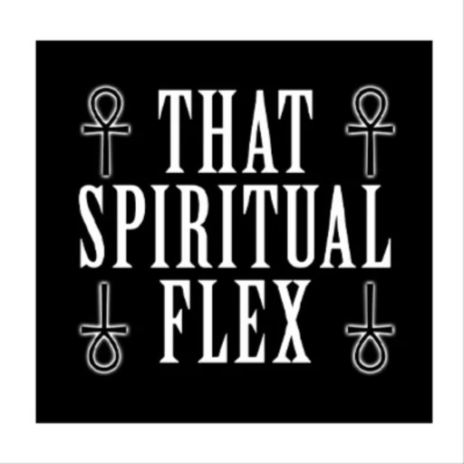 That Spiritual Flex Podcast