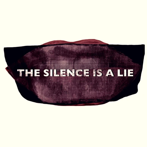 The Silence Is A Lie x