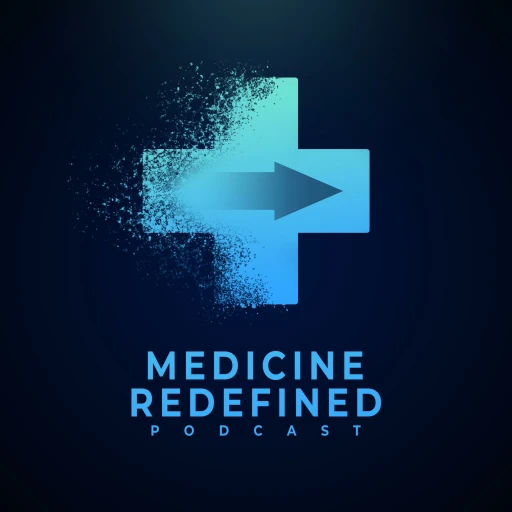 Medicine Redefined