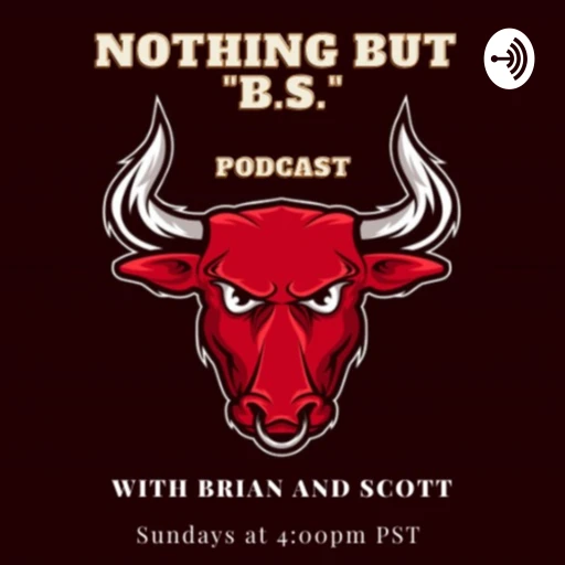 Nothing but “BS” Podcast