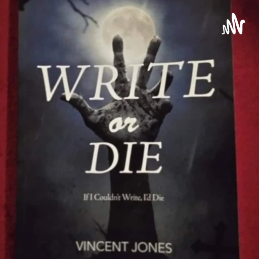 WRITE OR DIE: If I Couldn’t Write, I’d Die