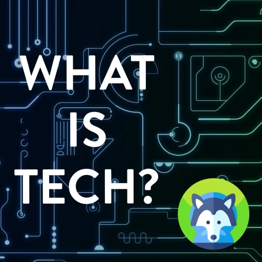 What Is Tech?