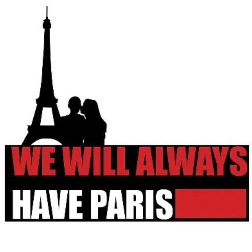 We Will Always Have Paris