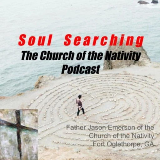 Soul Searching: The Church of the Nativity Podcast