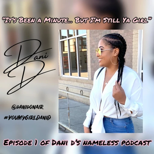 Dani D’s Nameless Podcast