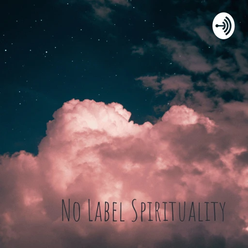 No Label Spirituality – Mind Body Health & Balance