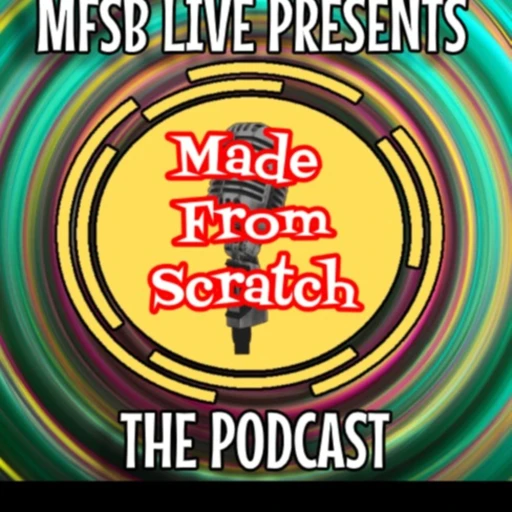 The Made From Scratch Broadcast