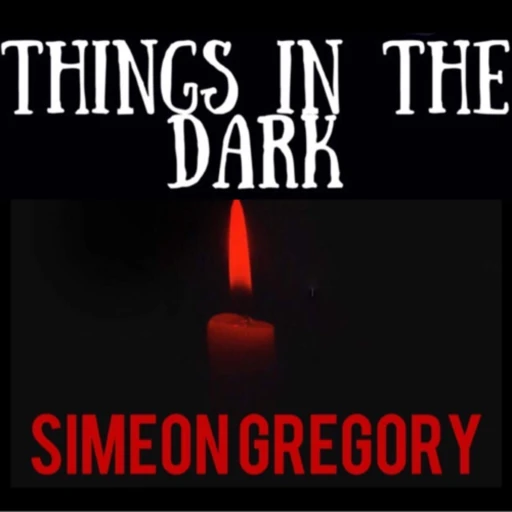 Things in the Dark